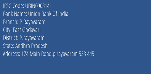 Union Bank Of India P Rayavaram Branch P.rayavaram IFSC Code UBIN0903141