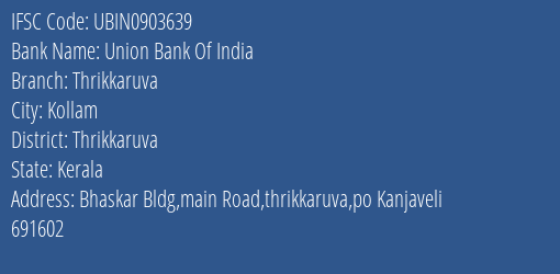 Union Bank Of India Thrikkaruva Branch Thrikkaruva IFSC Code UBIN0903639