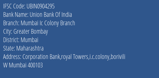 Union Bank Of India Mumbai Ic Colony Branch Branch IFSC Code