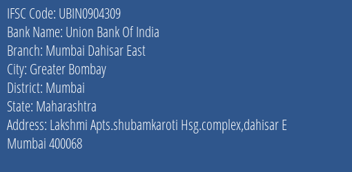 Union Bank Of India Mumbai Dahisar East Branch, Branch Code 904309 & IFSC Code Ubin0904309