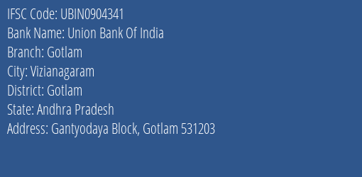 Union Bank Of India Gotlam Branch Gotlam IFSC Code UBIN0904341