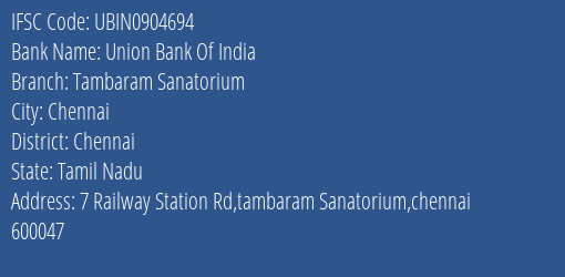 Union Bank Of India Tambaram Sanatorium Branch, Branch Code 904694 & IFSC Code UBIN0904694