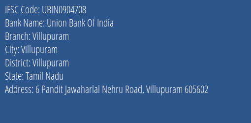 Union Bank Of India Villupuram Branch, Branch Code 904708 & IFSC Code UBIN0904708
