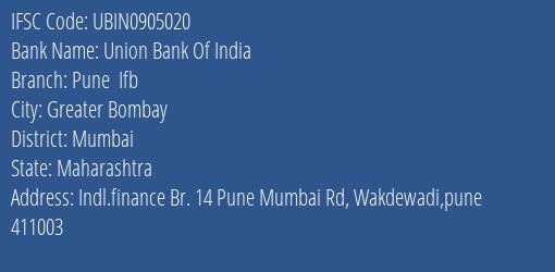 Union Bank Of India Pune Ifb Branch Mumbai IFSC Code UBIN0905020