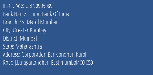 Union Bank Of India Ssi Marol Mumbai Branch Mumbai IFSC Code UBIN0905089