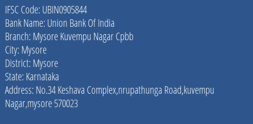 Union Bank Of India Mysore Kuvempu Nagar Cpbb Branch, Branch Code 905844 & IFSC Code UBIN0905844