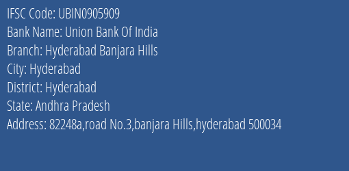 Union Bank Of India Hyderabad Banjara Hills Branch Hyderabad IFSC Code UBIN0905909