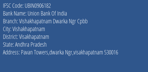 Union Bank Of India Vishakhapatnam Dwarka Ngr Cpbb Branch Visakhapatnam IFSC Code UBIN0906182