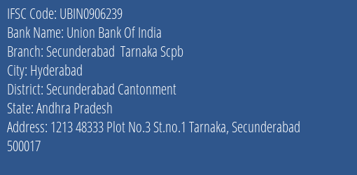 Union Bank Of India Secunderabad Tarnaka Scpb Branch Secunderabad Cantonment IFSC Code UBIN0906239