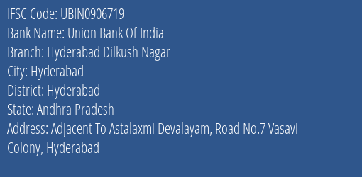 Union Bank Of India Hyderabad Dilkush Nagar Branch Hyderabad IFSC Code UBIN0906719
