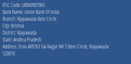 Union Bank Of India Vijayawada Benz Circle Branch, Branch Code 907065 & IFSC Code Ubin0907065