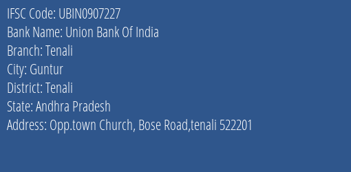 Union Bank Of India Tenali Branch Tenali IFSC Code UBIN0907227