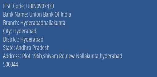Union Bank Of India Hyderabadnallakunta Branch Hyderabad IFSC Code UBIN0907430