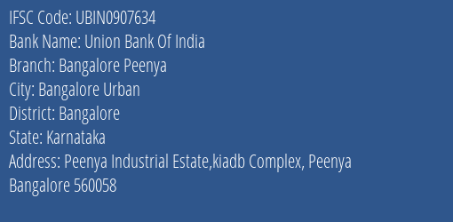 Union Bank Of India Bangalore Peenya Branch Bangalore IFSC Code UBIN0907634