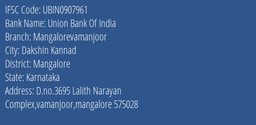 Union Bank Of India Mangalorevamanjoor Branch, Branch Code 907961 & IFSC Code UBIN0907961