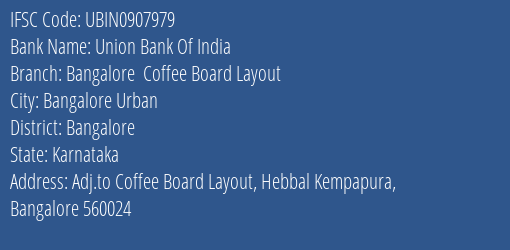 Union Bank Of India Bangalore Coffee Board Layout Branch Bangalore IFSC Code UBIN0907979