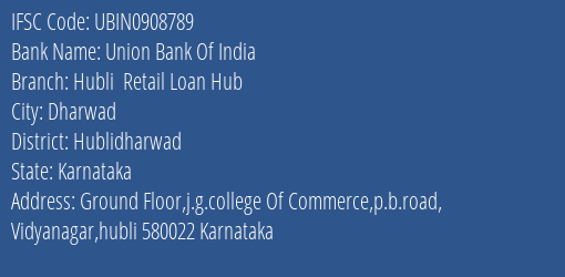 Union Bank Of India Hubli Retail Loan Hub Branch IFSC Code
