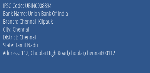 Union Bank Of India Chennai Kilpauk Branch, Branch Code 908894 & IFSC Code UBIN0908894