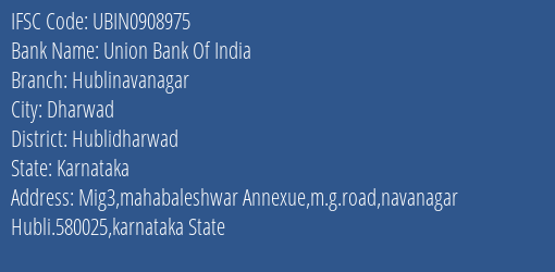 Union Bank Of India Hublinavanagar Branch, Branch Code 908975 & IFSC Code UBIN0908975