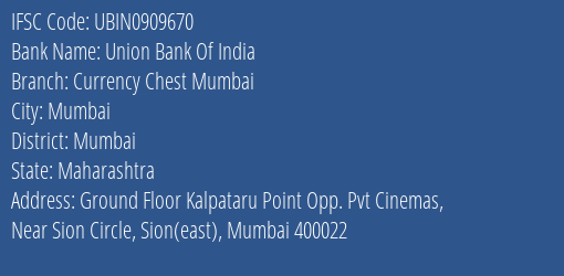 Union Bank Of India Currency Chest Mumbai Branch, Branch Code 909670 & IFSC Code Ubin0909670