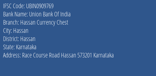 Union Bank Of India Hassan Currency Chest Branch, Branch Code 909769 & IFSC Code UBIN0909769