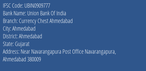 Union Bank Of India Currency Chest Ahmedabad Branch, Branch Code 909777 & IFSC Code UBIN0909777