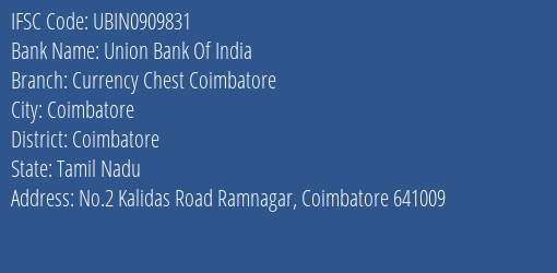 Union Bank Of India Currency Chest Coimbatore Branch Coimbatore IFSC Code UBIN0909831
