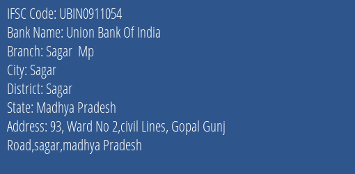 Union Bank Of India Sagar Mp Branch, Branch Code 911054 & IFSC Code UBIN0911054