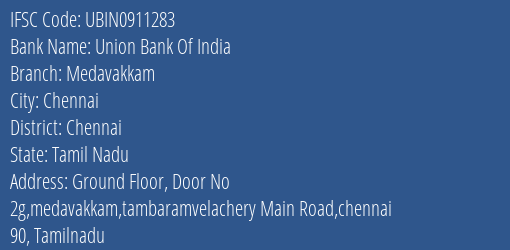 Union Bank Of India Medavakkam Branch, Branch Code 911283 & IFSC Code UBIN0911283