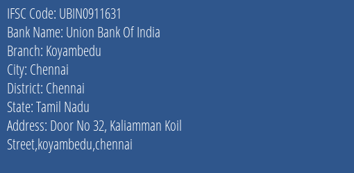 Union Bank Of India Koyambedu Branch, Branch Code 911631 & IFSC Code UBIN0911631