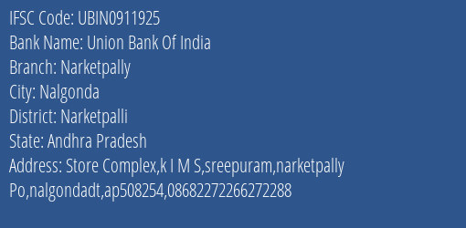 Union Bank Of India Narketpally Branch Narketpalli IFSC Code UBIN0911925