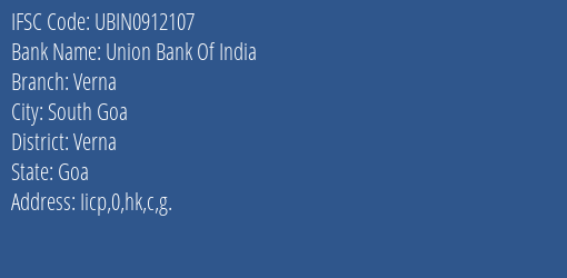 Union Bank Of India Verna Branch, Branch Code 912107 & IFSC Code UBIN0912107