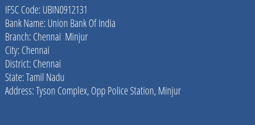 Union Bank Of India Chennai Minjur Branch, Branch Code 912131 & IFSC Code UBIN0912131