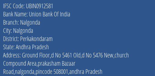 Union Bank Of India Nalgonda Branch Perkakondaram IFSC Code UBIN0912581