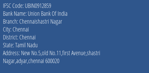 Union Bank Of India Chennaishastri Nagar Branch Chennai IFSC Code UBIN0912859