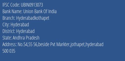 Union Bank Of India Hyderabadkothapet Branch Hyderabad IFSC Code UBIN0913073