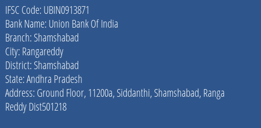 Union Bank Of India Shamshabad Branch Shamshabad IFSC Code UBIN0913871