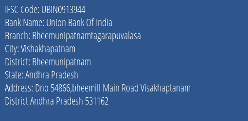 Union Bank Of India Bheemunipatnamtagarapuvalasa Branch Bheemunipatnam IFSC Code UBIN0913944
