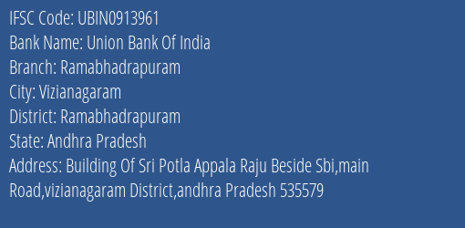 Union Bank Of India Ramabhadrapuram Branch Ramabhadrapuram IFSC Code UBIN0913961