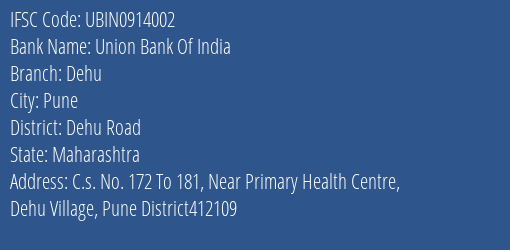 Union Bank Of India Dehu Branch, Branch Code 914002 & IFSC Code UBIN0914002