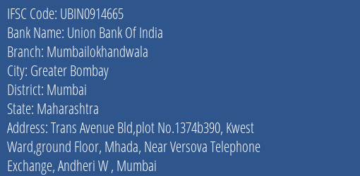 Union Bank Of India Mumbailokhandwala Branch, Branch Code 914665 & IFSC Code UBIN0914665