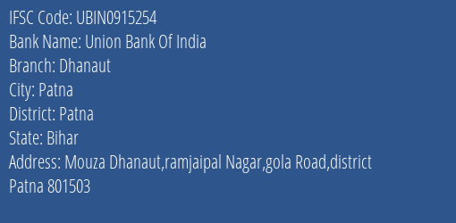 Union Bank Of India Dhanaut Branch Patna IFSC Code UBIN0915254