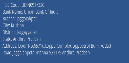 Union Bank Of India Jaggaiahpet Branch Jaggayyapet IFSC Code UBIN0917320