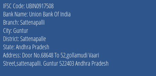 Union Bank Of India Sattenapalli Branch Sattenapalle IFSC Code UBIN0917508