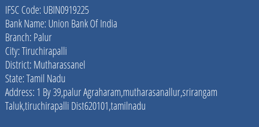 Union Bank Of India Palur Branch Mutharassanel IFSC Code UBIN0919225