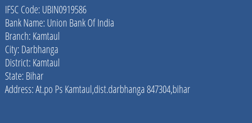 Union Bank Of India Kamtaul Branch Kamtaul IFSC Code UBIN0919586