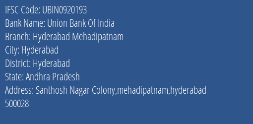 Union Bank Of India Hyderabad Mehadipatnam Branch Hyderabad IFSC Code UBIN0920193