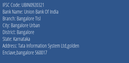Union Bank Of India Bangalore Tisl Branch Bangalore IFSC Code UBIN0920321
