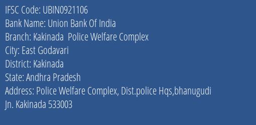 Union Bank Of India Kakinada Police Welfare Complex Branch Kakinada IFSC Code UBIN0921106