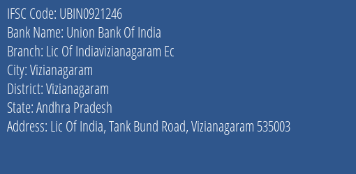 Union Bank Of India Lic Of Indiavizianagaram Ec Branch Vizianagaram IFSC Code UBIN0921246